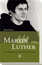 Albrecht Beutel - Martin Luther