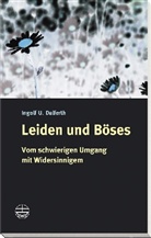 Ingolf U Dalferth, Ingolf U. Dalferth - Leiden und Böses
