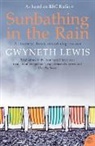 Gwyneth Lewis - Sunbathing in the Rain