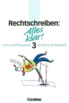 Peter Kohrs - Alles klar!, Sekundarstufe I: Rechtschreiben. Bd.3
