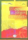 El español con... juegos y actividades - Volumen 3: El español con... juegos y actividades