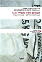Departement Migration, Schweizerisches Rotes Kreuz Departement Migration, Schweizerisches Rotes Kreuz - SANS-PAPIERS IN DER SCHWEIZ