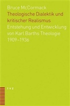 Bruce McCormack, Bruce L. McCormack - Theologische Dialektik und kritischer Realismus