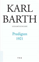 Karl Barth, Hermann Schmidt - Gesamtausgabe - 44: Predigten 1921