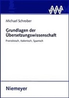 Michael Schreiber - Grundlagen der Übersetzungswissenschaft
