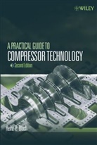 Bloch, Heinz P Bloch, Heinz P. Bloch, Heinz P. (Process Machinery Consulting Bloch, HP Bloch, BLOCH HEINZ P - Practical Guide to Compressor Technology