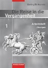Die Reise in die Vergangenheit/BE/BB/ST/TH - Bd. 1: Die Reise in die Vergangenheit - Ausgabe 2006 für das 5. und 6. Schuljahr in Berlin, Brandenburg und Thüringen