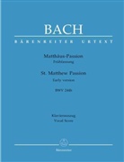 Johann S. Bach, Johann Sebastian Bach, Martin Focke - Matthäuspassion (Frühfassung) BWV 244b, Klavierauszug