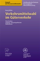 Georg Bühler - Verkehrsmittelwahl im Güterverkehr