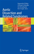 Christop A Nienaber, Christoph A Nienaber, Ragavendra Baliga, Ragavendra R. Baliga, Kim A Eagle, Kim A. Eagle... - Aortic Dissection and Related Syndromes
