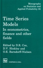 O E Barndorff-Nielsen, O. E. Barndorff-Nielsen, D Cox, D R Cox, D. Cox, D. R. Cox... - Time Series Models