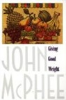 John Mcphee, John A. McPhee - Giving Good Weight