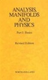 Yvonne Choqu Bruhat, Yvonne Choquet-Bruhat, Yvonne (1) Dewitt-Morette Choquet-Bruhat, Yvonne Dewitt-Morette Choquet-Bruhat, Choquet-Bruhat Yvonne, Cecile DeWitt-Morette... - Analysis, Manifolds and Physics