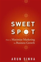 Sinha, A Sinha, Arun Sinha - Sweet Spot