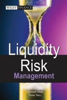 Leonard Matz, MATZ LEONARD NEU PETER, Peter Neu, Leonard Matz, Peter Neu - Liquidity Risk Measurement and Management