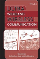 H Arslan, Huseyin Arslan, Huseyin (University of South Florida) Chen Arslan, Huseyin Chen Arslan, Maria-Gabriella di Benedetto, Zhi Ning Chen... - Ultra Wideband Wireless Communication