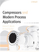 Bloch, Heinz P Bloch, Heinz P. Bloch, Heinz P. Godse Bloch, Arvind Godse, Godse Arvind - Compressors and Modern Process Applications
