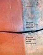 Mees, Allard Mees, SCHMID, Elisabet Schmidt, Elisabeth Schmidt - Vergiss, dass es Dein Vater ist!