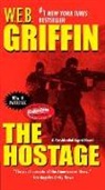 W E B Griffin, W. E. B. Griffin, W.E.B. Griffin - The Hostage