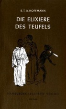 E T A Hoffmann, E.T.A. Hoffmann, Ernst Th. A. Hoffmann, Ernst Theodor Amadeus Hoffmann - Die Elixiere des Teufels