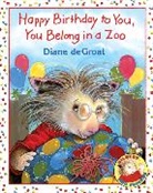Diane de Groat, Diane deGroat, Diane de Groat, Diane deGroat - Happy Birthday to You, You Belong in a Zoo