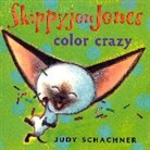 Judith Byron Schachner, Judy Schachner, Judith Byron Schachner - Skippyjon Jones: Color Crazy