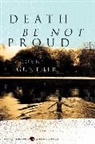 John Gunther, John J Gunther, John J. Gunther - Death Be Not Proud