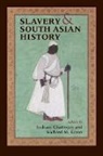 Indrani Eaton Chatterjee, Indrani Chatterjee, Richard M Eaton, Richard M. Eaton, Richard Maxwell Eaton - Slavery and South Asian History