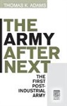 Thomas Adams, Thomas K. Adams, Adams Thomas K. - The Army After Next