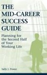 Sally Power, Sally J. Power - Mid-Career Success Guide