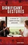 John Tabak, Tabak John - Significant Gestures