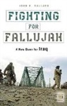 John Ballard, John R. Ballard - Fighting for Fallujah