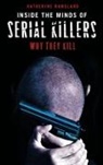 Katherine Ramsland, Katherine M. Ramsland, Ramsland Katherine - Inside the Minds of Serial Killers