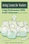 Cathy S. Mester, Cathy Sargent Mester, Robert T. Tauber, Robert T./ Mester Tauber, Tauber Robert T. - Acting Lessons for Teachers