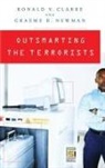 R. V. G. Clarke, Ronald V. Clarke, Ronald V./ Newman Clarke, Graeme R. Newman - Outsmarting the Terrorists