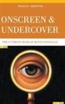 Wesley Britton, Britton Wesley - Onscreen And Undercover