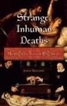 John Bellamy, John G. Bellamy - Strange, Inhuman Deaths
