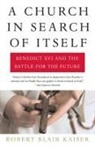 Robert Blair Kaiser - A Church in Search of Itself