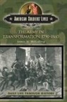 James McCaffrey, James M. Mccaffrey - The Army in Transformation, 1790-1860