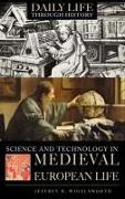 Jeffrey R. Wigelsworth,  Wigelsworth Jeffrey R. - Science And Technology in Medieval European Life