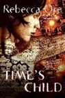Rebecca Ore - Time's Child