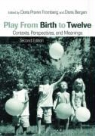 Doris Pronin Bergen Fromberg, Doris Bergen, Doris Pronin Fromberg - Play From Birth to Twelve