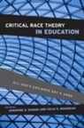 Adrienne D. Rousseau Dixson, Adrienne D. Dixson, Jamel K. Donnor, Celia K. Rousseau, Celia K. Rousseau Anderson - Critical Race Theory in Education