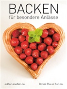 Hermann Decker, Sabine Decker-Pahlke, Achim Käflein, Markus Pahlke, Achim Käflein, Achim Käflein - Backen für besondere Anlässe