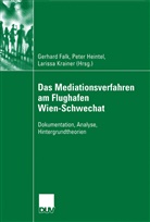 Gerhard Falk, Pete Heintel, Peter Heintel, Lariss Krainer, Larissa Krainer - Das Mediationsverfahren am Flughafen Wien-Schwechat