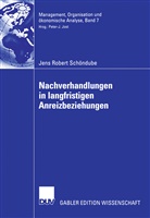Jens R. Schöndube, Jens Robert Schöndube - Nachverhandlungen in langfristigen Anreizbeziehungen