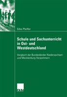 Silke Pfeiffer - Schule und Sachunterricht in Ost- und Westdeutschland