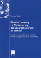 Thorsten Bosch - Blended Learning zur Verbesserung der Gesprächsführung im Verkauf