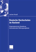 Jochen Krauss - Deutsche Hochschulen im Ausland