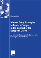 Michael Klug - Market Entry Strategies in Eastern Europe in the Context of the European Union